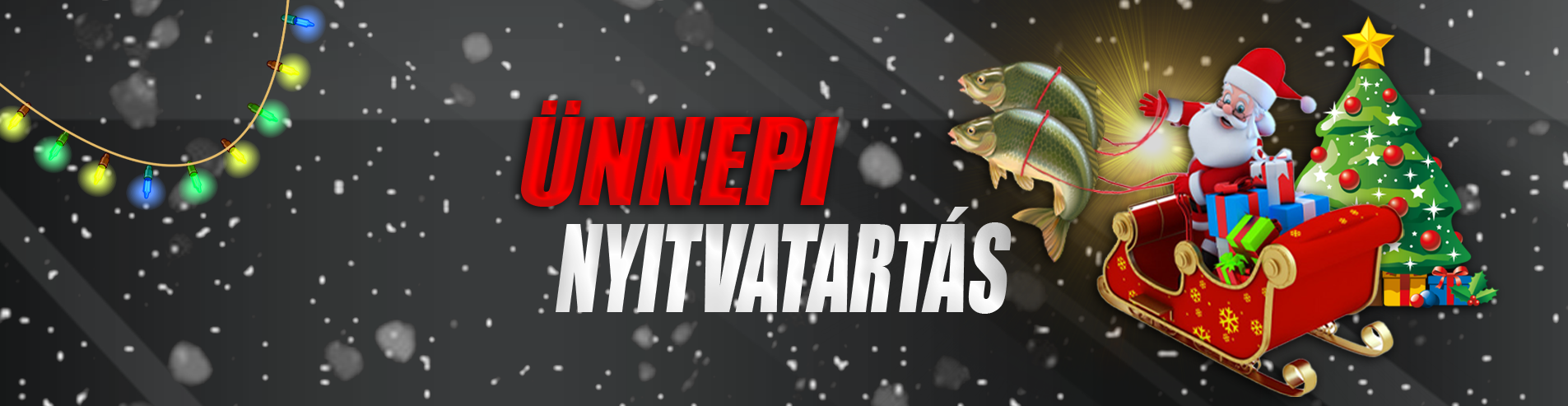 ÜNNEPI NYITVATARTÁS ÜNNEPI NYITVATARTÁS